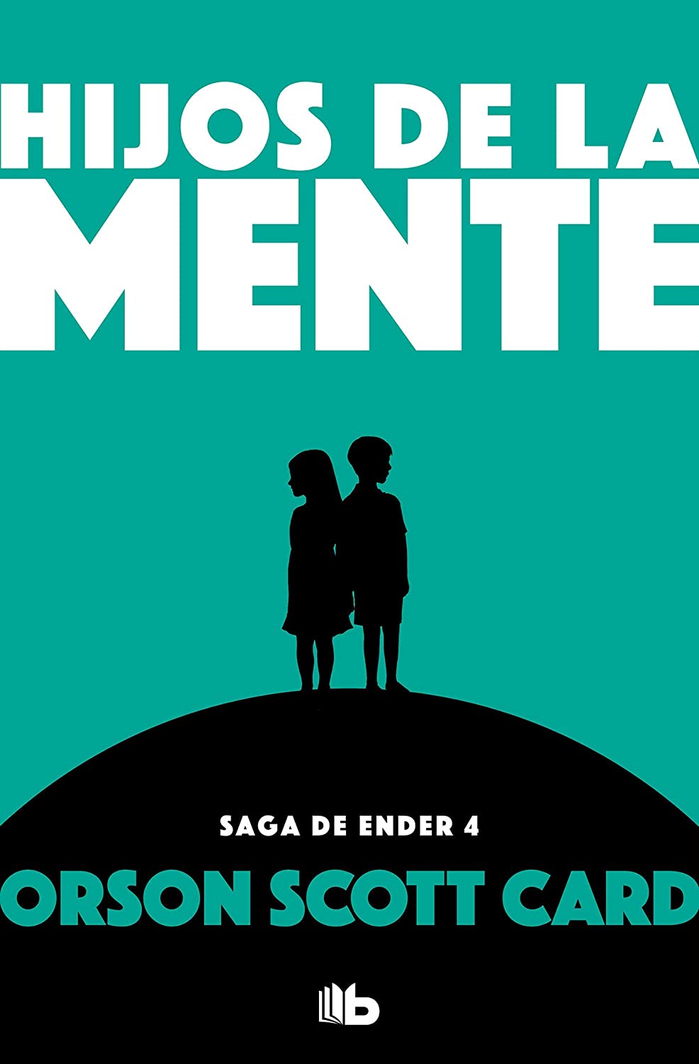 Hijos de la mente / Children of the Mind (SAGA DE ENDER / ENDER QUINTET) (Spanish Edition)