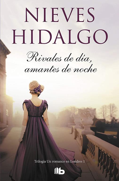 Rivales de d&iacute;a, amantes de noche (Un romance en Londres 1) (Spanish Edition)