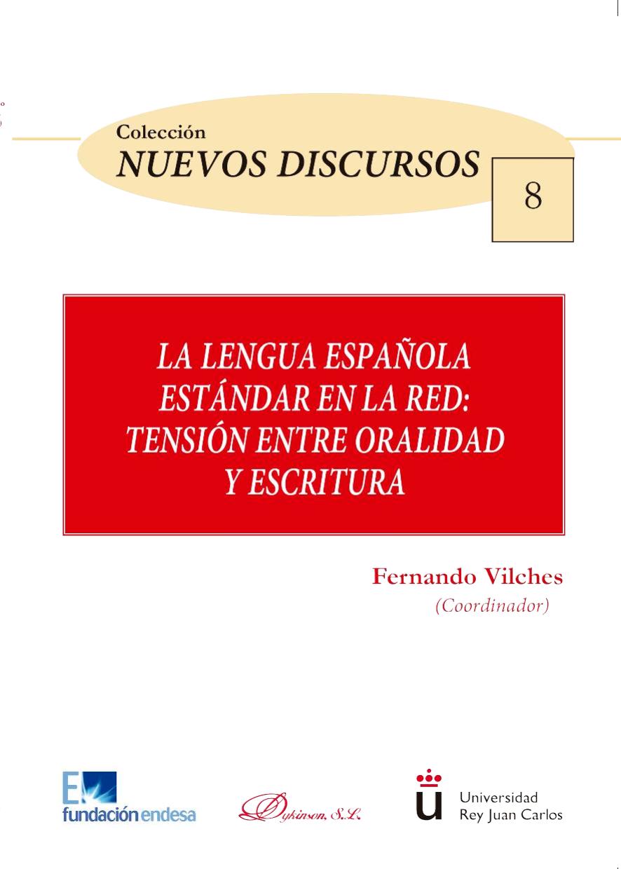La lengua española estándar en la red : tensión entre oralidad y escritura