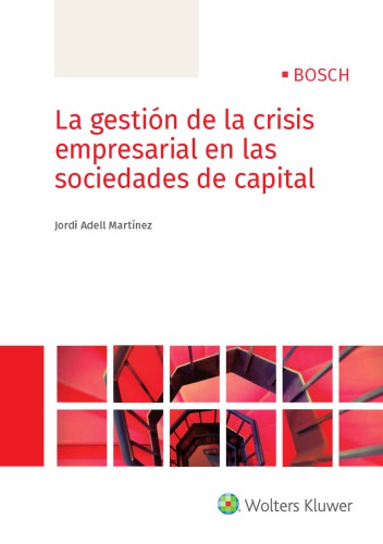 La gestión de la crisis empresarial en las sociedades de capital