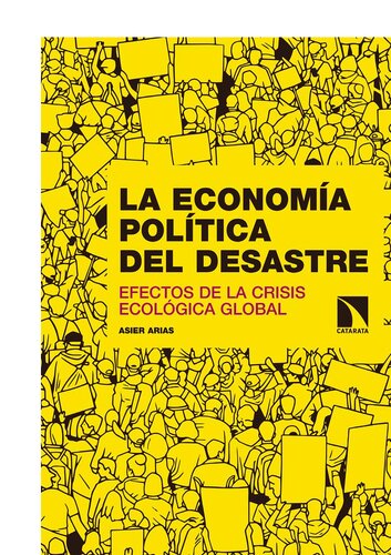 La economía política del desastre. Efectos de la crisis ecológica global