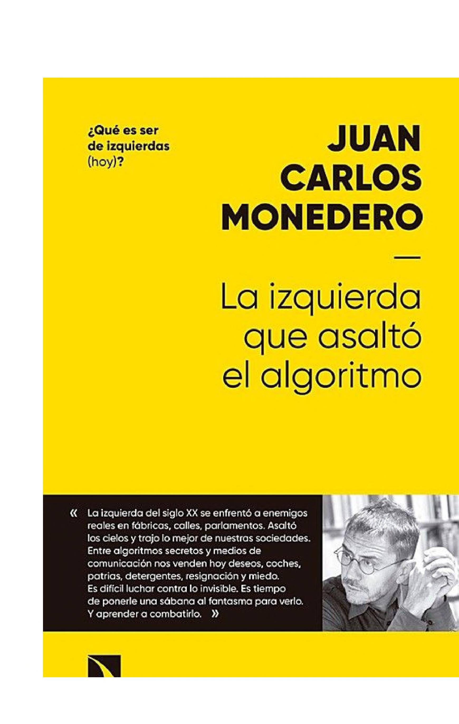 La izquierda que asaltó el algoritmo: Fraternidad y digna rabia en tiempos del big data