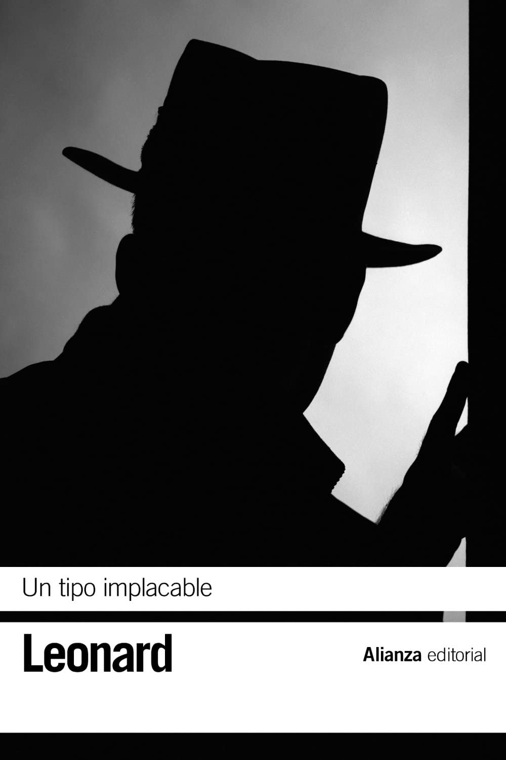 Un tipo implacable (El libro de bolsillo - Bibliotecas de autor - Biblioteca Leonard) (Spanish Edition)