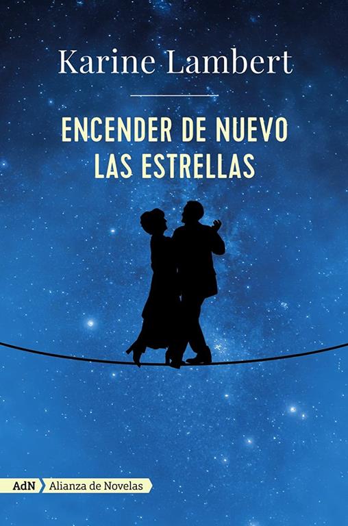 Encender de nuevo las estrellas (AdN) (Adn Alianza De Novelas) (Spanish Edition)