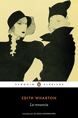 La renuncia (Penguin Cl&aacute;sicos) (Spanish Edition)