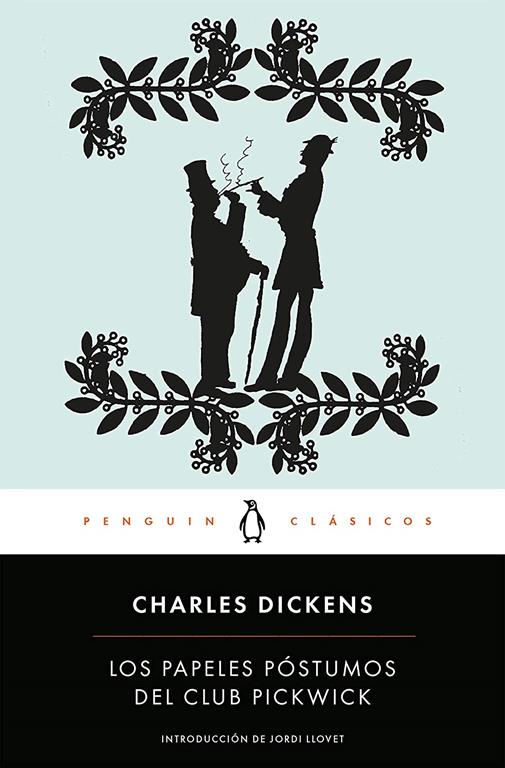 Los papeles p&oacute;stumos del club Pickwick (Penguin Cl&aacute;sicos) (Spanish Edition)