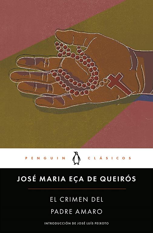 El crimen del padre Amaro / Father Amaro's Crime (Penguin Cl&aacute;sicos) (Spanish Edition)