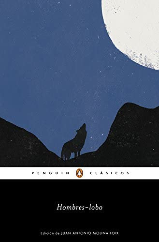 Hombres-lobo (Penguin Cl&aacute;sicos) (Spanish Edition)