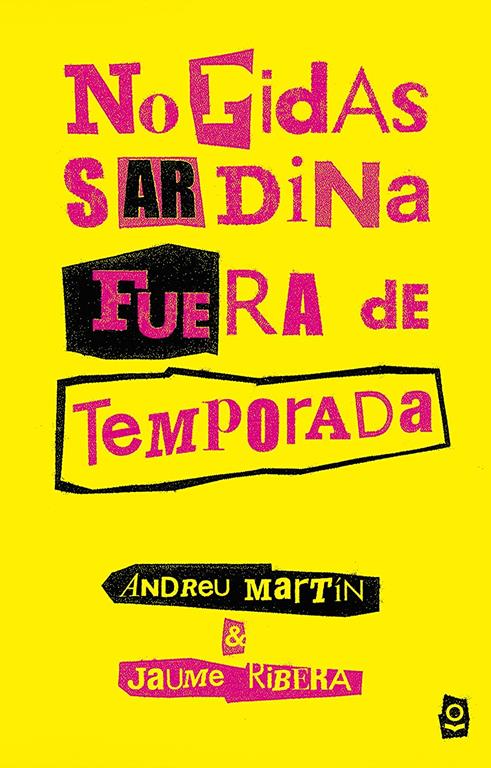 No pidas sardina fuera de temporada (Spanish Edition)