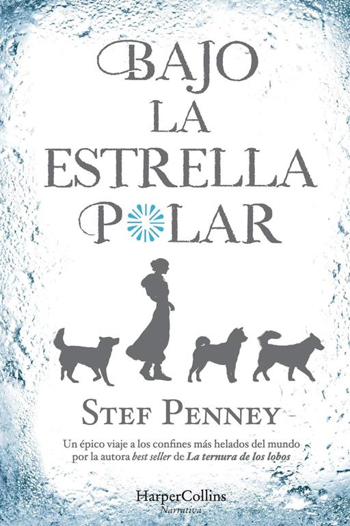 Bajo la Estrella Polar (Under a Pole Star - Spanish Edition) (HARPERCOLLINS)