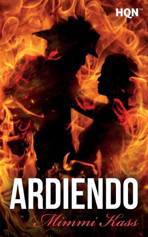 Ardiendo (HQN) (Spanish Edition)