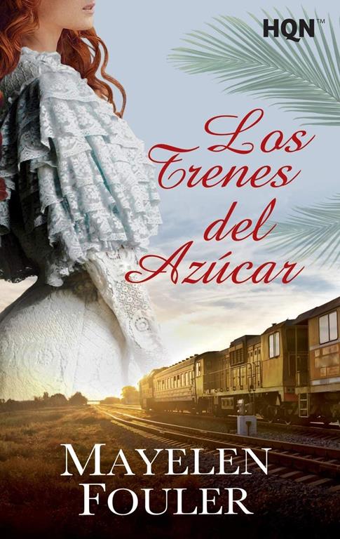 Los trenes del az&uacute;car (HQN) (Spanish Edition)