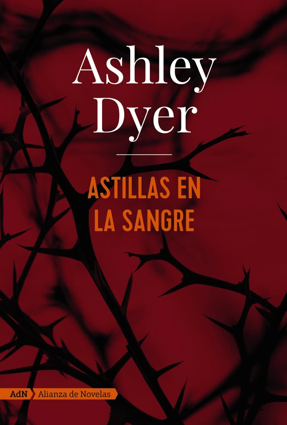 Astillas en la sangre (AdN) (Adn Alianza De Novelas) (Spanish Edition)