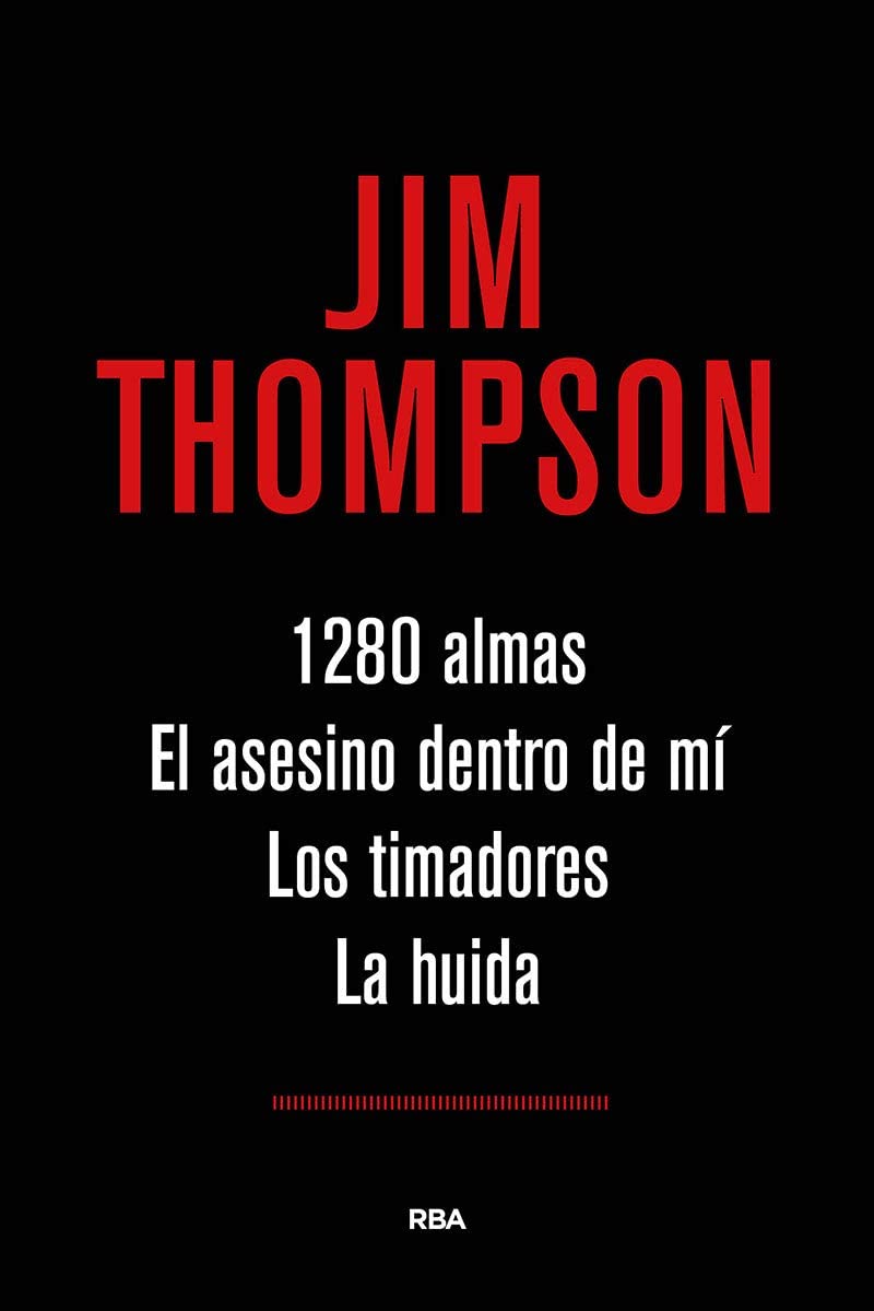 &Oacute;mnibus Jim Thompson: 1280 almas; El asesino dentro de m&iacute;; Los timadores; La huida (Spanish Edition)