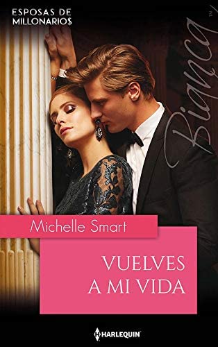 Vuelves a mi vida (MINISERIE BIANCA) (Spanish Edition)