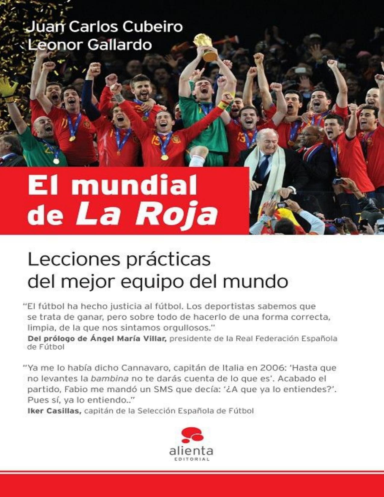 El mundial de La Roja: Lecciones prácticas del mejor equipo del mundo (Spanish Edition)