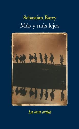 M&aacute;s y m&aacute;s lejos (La otra orilla) (Spanish Edition)