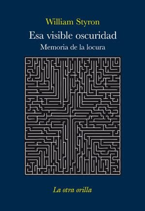 Esa visible oscuridad (La otra orilla) (Spanish Edition)