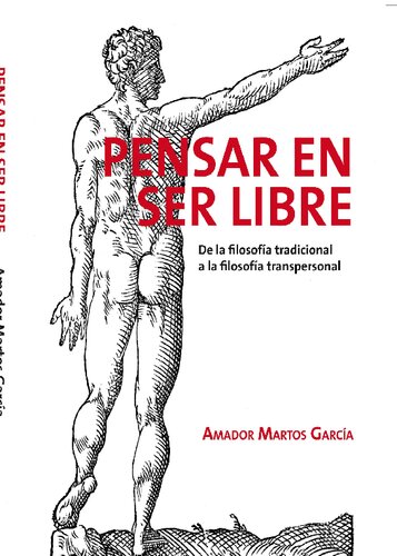 Pensar en ser libre : de la filosofía tradicional a la filosofía transpersonal