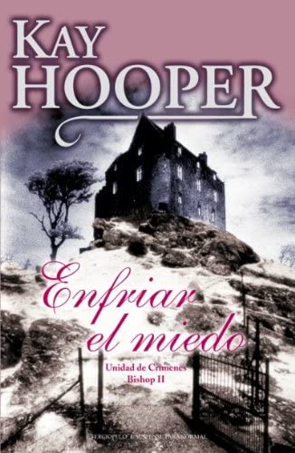 Enfriar el miedo (Unidad de crimenes Bishop/ A Bishop Special Crimes Unit) (Spanish Edition)