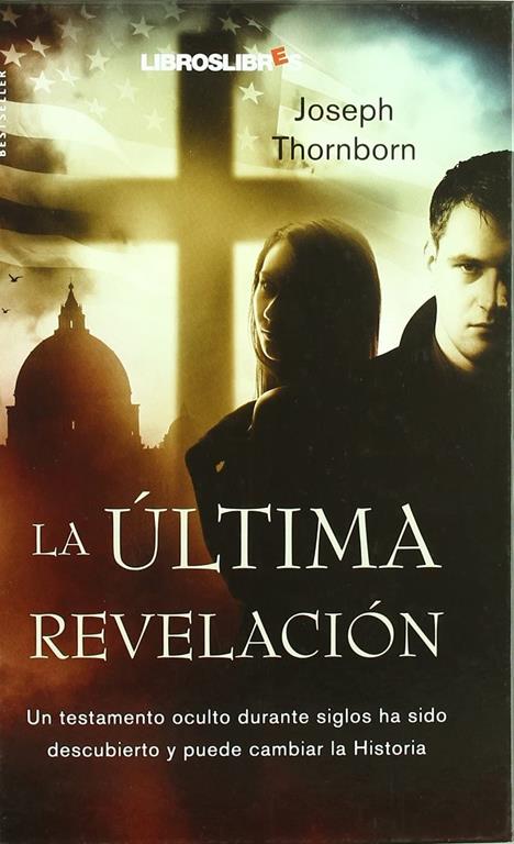 La &uacute;ltima revelaci&oacute;n (Spanish Edition)