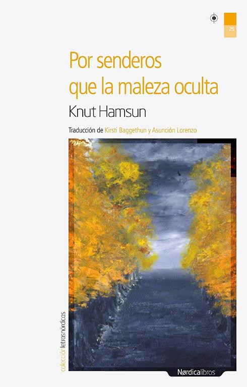 Por senderos que la maleza oculta (Letras Nrdicas) (Spanish Edition)