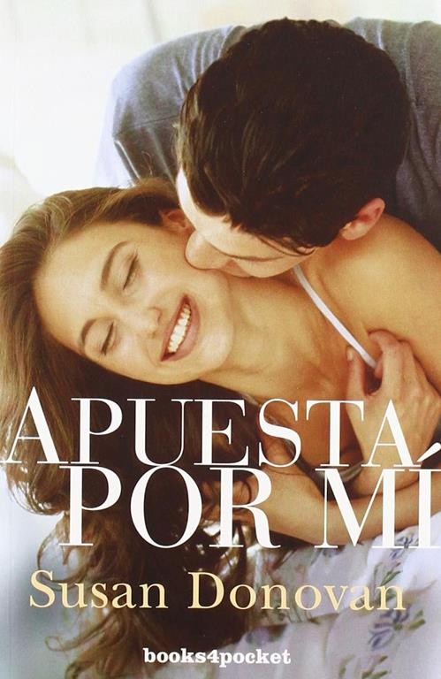 Apuesta por m&iacute; (Books4pocket rom&aacute;ntica) (Spanish Edition)