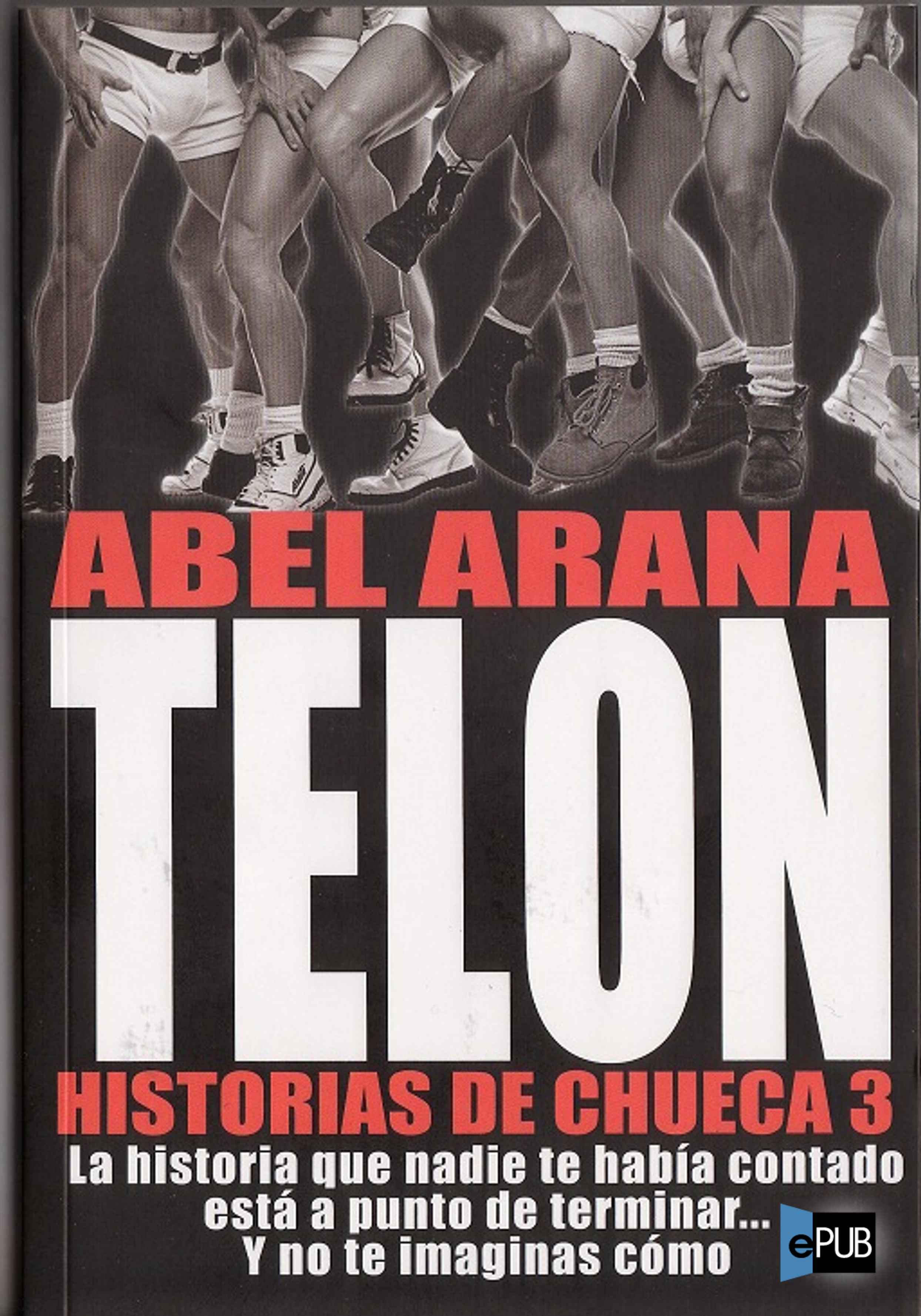 Tel&oacute;n - Historias de Chueca 3 (Salir del armario) (Spanish Edition)