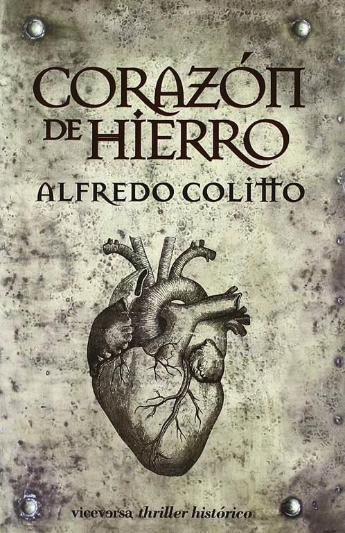 Coraz&oacute;n de hierro (Viceversa thriller hist&oacute;rico) (Spanish Edition)