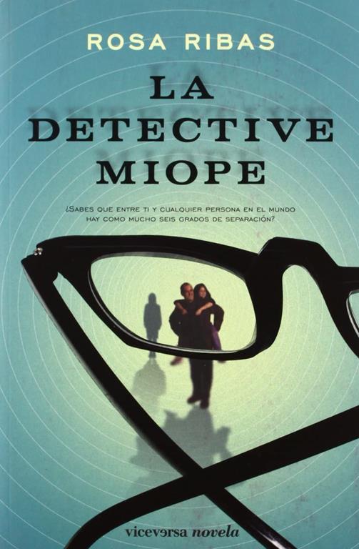 detective miope,la.(novela) (Viceversa novela) (Spanish Edition)