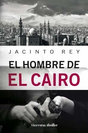 El hombre de El Cairo (Viceversa thriller) (Spanish Edition)