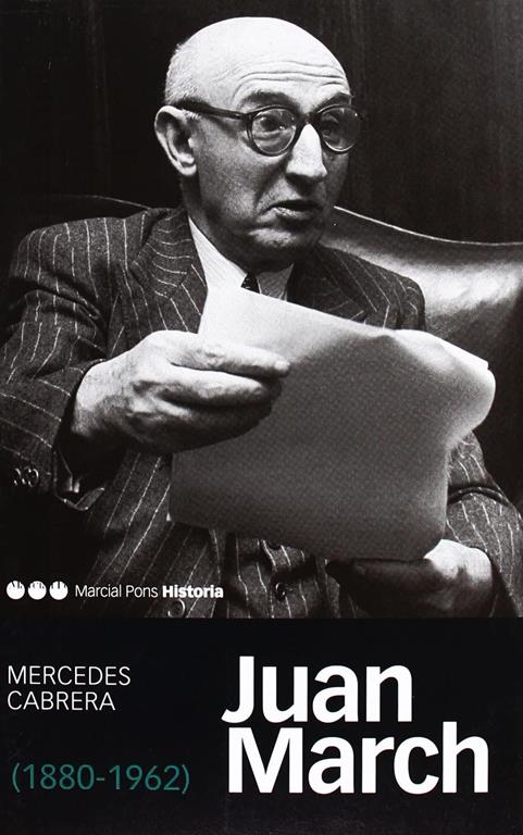 JUAN MARCH (1880-1962) (Memorias y biograf&iacute;as) (Spanish Edition)