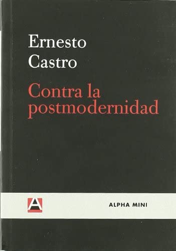 Contra la postmodernidad (Alpha Mini) (Spanish Edition)