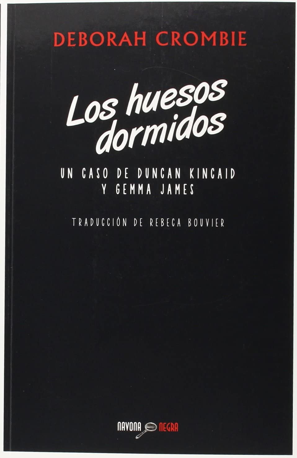 Los huesos dormidos (Navona Negra) (Spanish Edition)