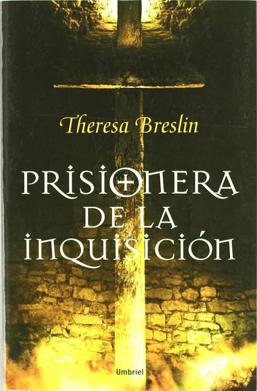 Prisionera de la inquisici&oacute;n (Umbriel hist&oacute;rica) (Spanish Edition)