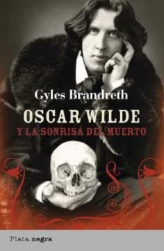 Oscar Wilde y la sonrisa del muerto (Plata negra) (Spanish Edition)