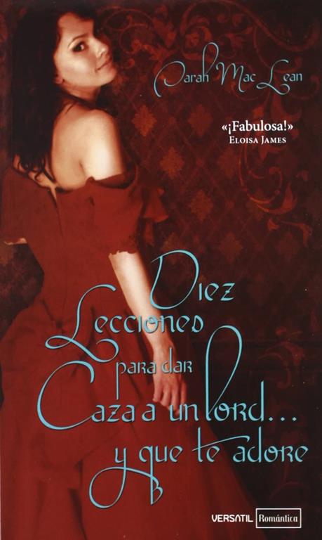 Diez lecciones para dar caza a un lord y que te adore (Spanish Edition)