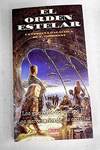 Los guerreros del tiempo II ; Los mercenarios de las estrellas