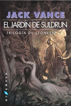 Trilog&iacute;a de Lyonesse: El jard&iacute;n de Suldrun (Gigamesh Ficci&oacute;n) (Spanish Edition)