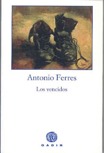 Los vencidos (Gadir Ficci&oacute;n) (Spanish Edition)