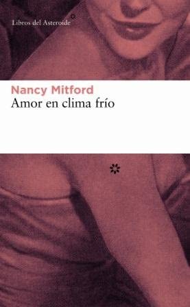 Amor en clima fr&iacute;o (Libros del Asteroide) (Spanish Edition)