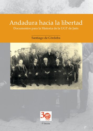 Andadura hacia la libertad : documentos para la historia de la UGT de Jaén