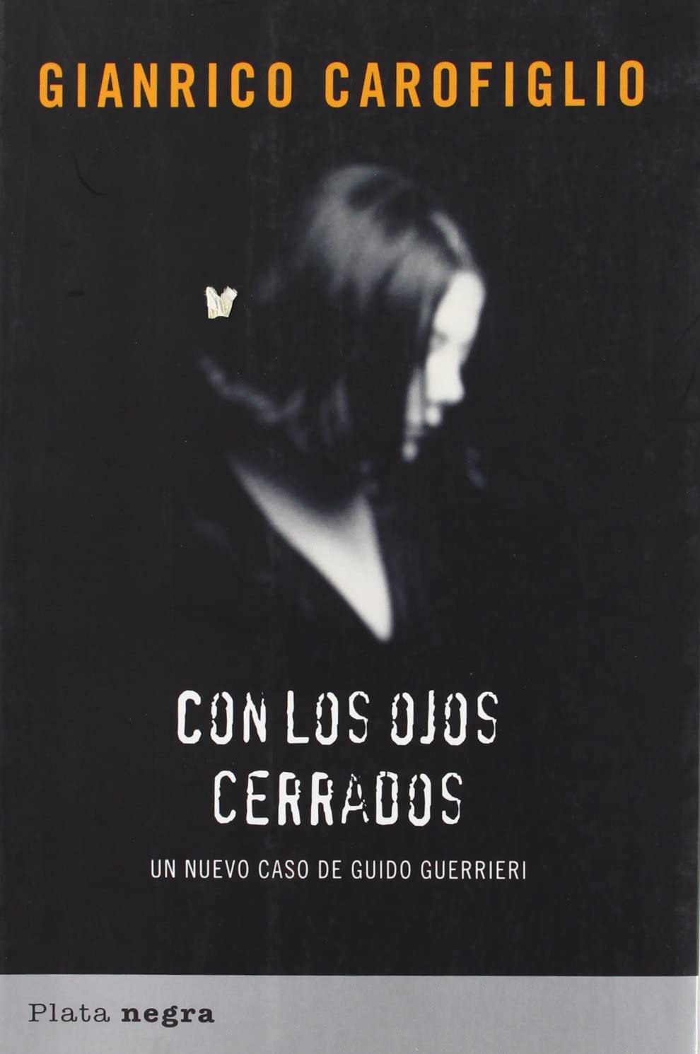 Con los ojos cerrados (Plata negra) (Spanish Edition)