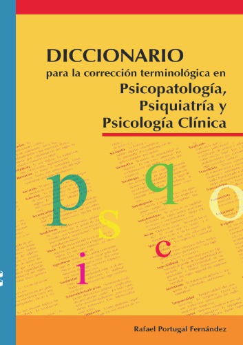 Diccionario para la corrección terminológica en Psicopatología, Psiquiatría y Psicología Clínica.