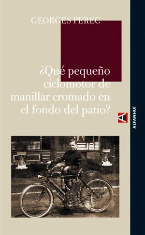 &iquest;Qu&eacute; peque&ntilde;o ciclomotor de manillar cromado en el fondo del patio? (Alfanhu&iacute;) (Spanish Edition)