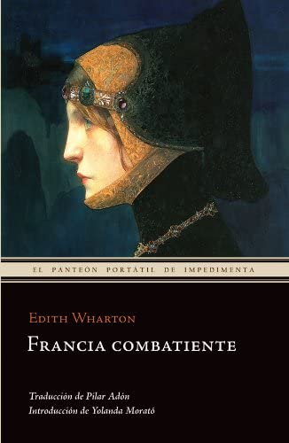 Francia combatiente (El pante&oacute;n port&aacute;til de Impedimenta) (Spanish Edition)