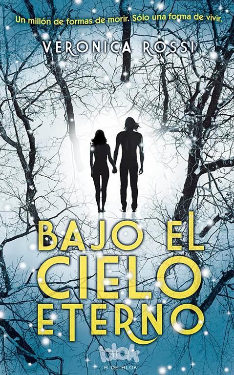 Bajo el cielo eterno / Under the Never Sky (Spanish Edition)