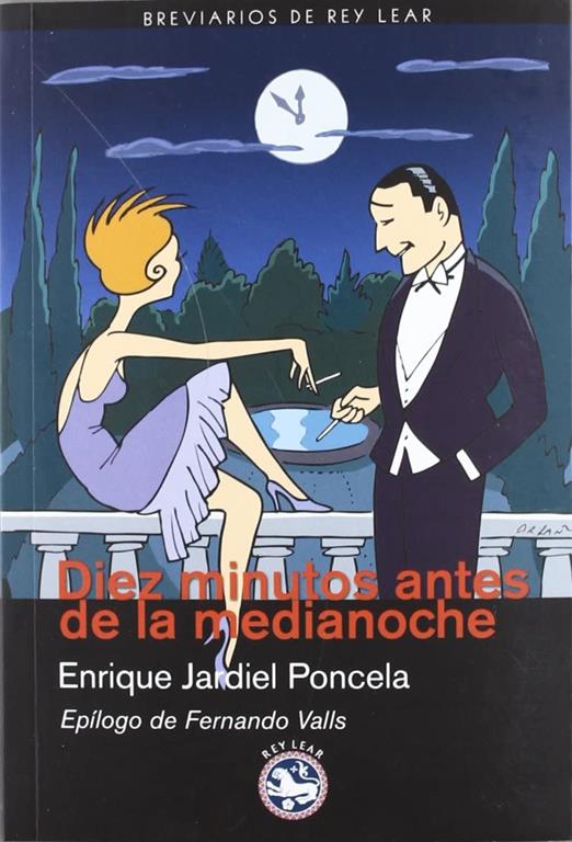 Diez minutos antes de la medianoche: Novela para muchachas y hombres t&iacute;midos (Breviarios de Rey Lear) (Spanish Edition)