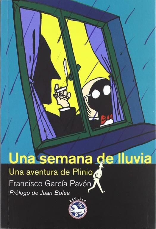 Una semana de lluvia: Una aventura de Plinio (Literatura Rey Lear) (Spanish Edition)