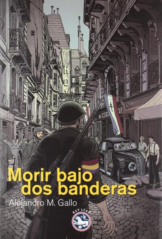 Morir bajo dos banderas (Literatura Rey Lear) (Spanish Edition)